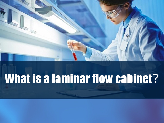 What is a laminar flow cabinet？