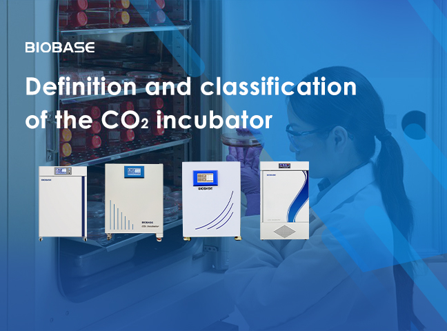 Definition and classification of the CO 2 incubator
